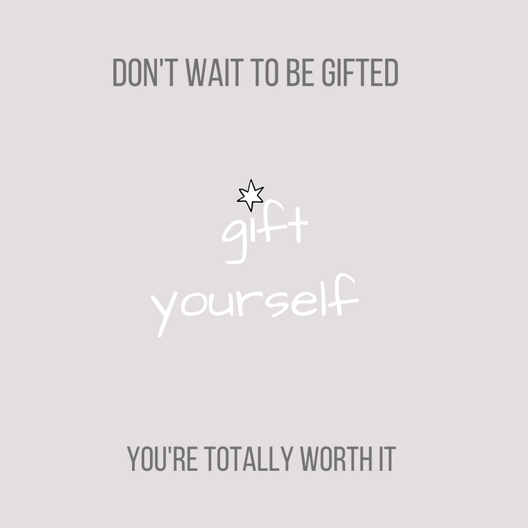 Gift Yourself